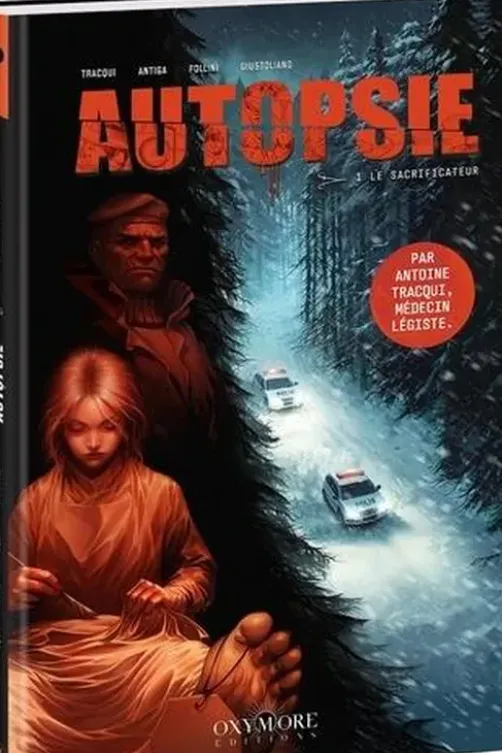 Autopsie Tome 1 : Le Sacrificateur, Antoine Tracqui