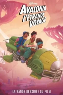 Avalonia, l'étrange voyage. La bande dessinée du film, Disney