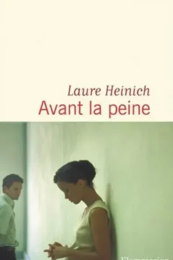 Avant la peine, Laure Heinich
