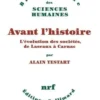 Avant l'histoire. L'évolution des sociétés, de Lascaux à Carnac, Alain Testart