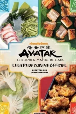 Avatar, le Dernier Maître de l'air. Le livre de cuisine officiel. Recettes des Quatre Nations, Jenny Dorsey