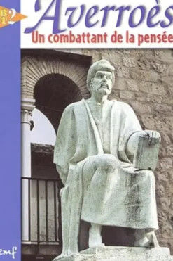 Averroès Ibn Rushd. Un combattant de la pensée du XIIe siècle, Marie-France Puthod