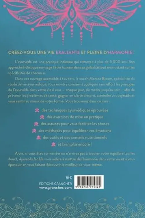 Ayurveda for life. Guide d'initiation à l'équilibre et à la vitalité, Monica Bloom