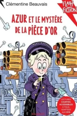 Azur et le mystère de la pièce d'or [ADAPTE AUX DYS, Clémentine Beauvais
