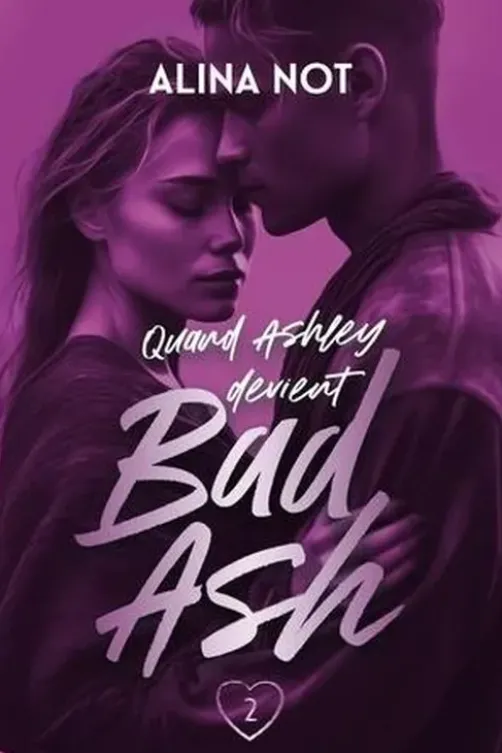 Bad Ash Tome 2 : Sans peur, Alina Not