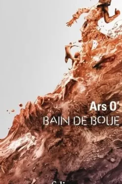 Bain de boue, Ars O'