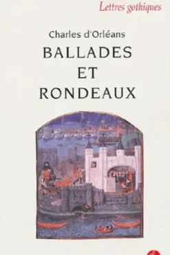 Ballades et rondeaux, Charles d'Orléans