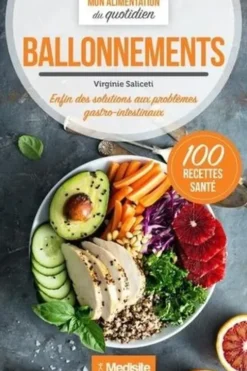 Ballonnements. Enfin des solutions aux problèmes gastro-intestinaux, Virginie Saliceti Vartanian