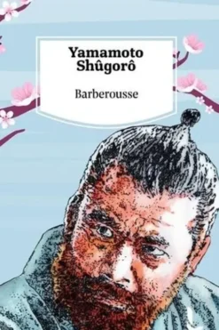 Barberousse, Shûgorô Yamamoto