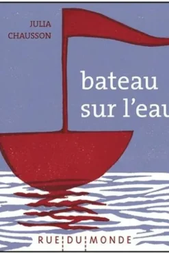 Bateau sur l'eau, Julia Chausson
