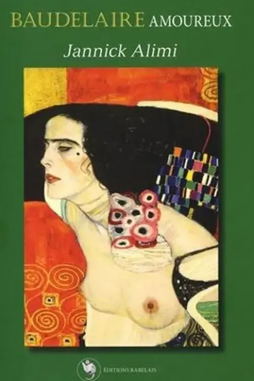 Baudelaire amoureux, Jannick Alimi