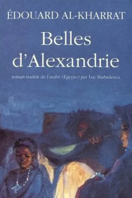 Belles d'Alexandrie, Edouard Al-Kharrat