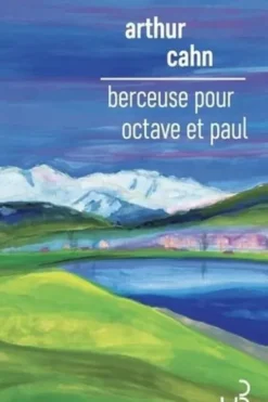 Berceuse pour Octave et Paul, Arthur Cahn