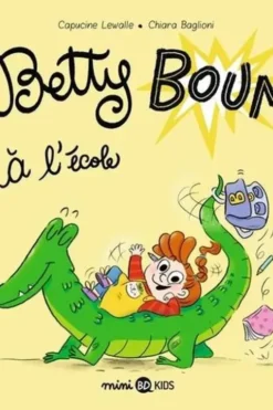Betty Boum Tome 3 : Betty Boum à l'école, Capucine Lewalle