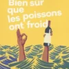 Bien sûr que les poissons ont froid, Fanny Ruwet