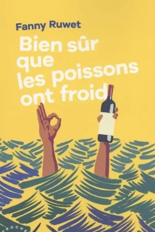 Bien sûr que les poissons ont froid, Fanny Ruwet
