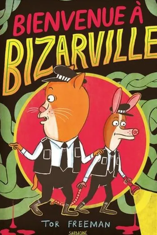 Bienvenue à Bizarville. Bizarville : Une ville qui porte bien son nom..., Tor Freeman