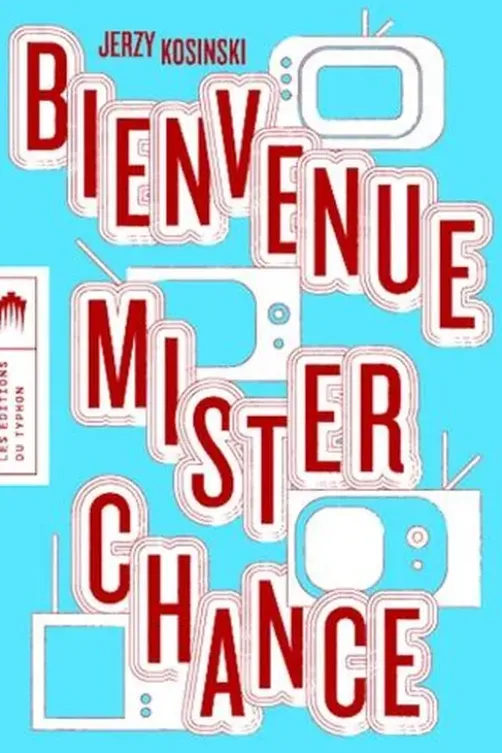 Bienvenue Mister Chance, Jerzy Kosinski
