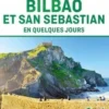 Bilbao et San Sébastien en quelques jours. 3e édition, Catherine Le Nevez