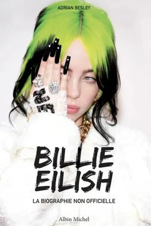 Billie Eilish. La biographie non officielle, Adrian Besley