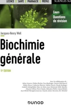 Biochimie générale. Cours et questions de révision, 11e édition, Jacques-Henry Weil