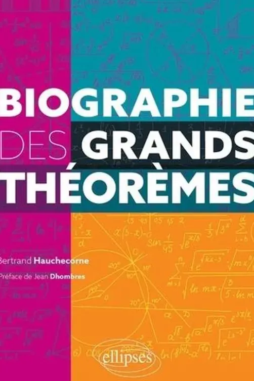 Biographie des grands théorèmes, Bertrand Hauchecorne