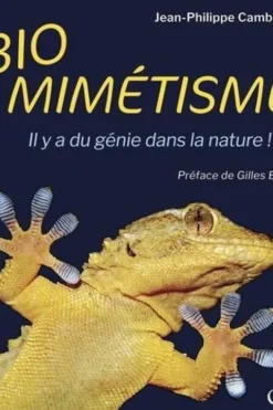 Biomimétisme. Il y a du génie dans la nature !, Jean-Philippe Camborde