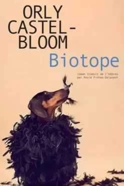 Biotope, Orly Castel-Bloom
