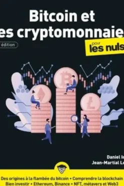 Bitcoin et les Cryptomonnaies pour les Nuls. 3e édition, Daniel Ichbiah