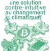 Bitcoin : une solution contre-intuitive au changement climatique, Alexandre Stachtchenko
