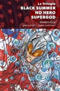 Black Summer ; No Hero ; Supergod, Warren Ellis