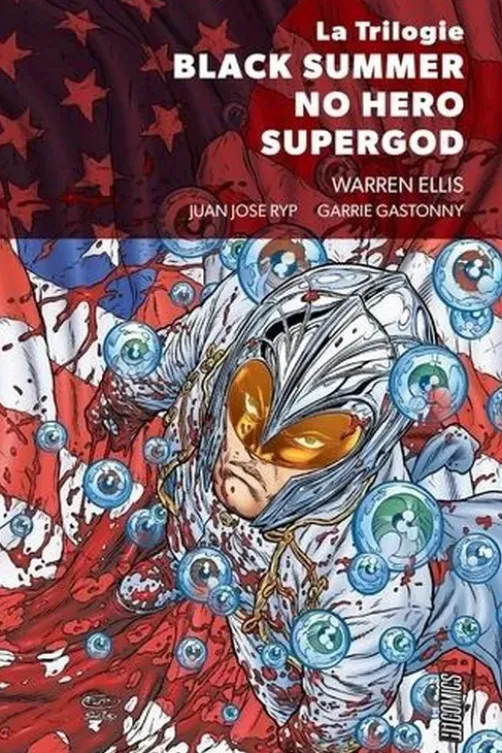 Black Summer ; No Hero ; Supergod, Warren Ellis