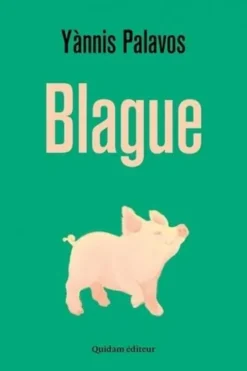 Blague, Yànnis Palavos