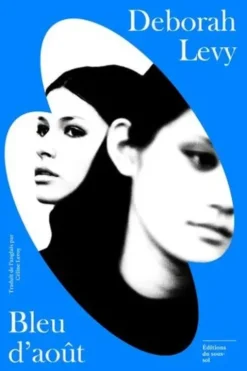 Bleu d'août, Deborah Levy