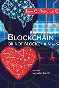 Blockchain or not blockchain en santé ?, Line Guffond Le Goanvic