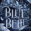 Blue Belle Tome 1 : Les larmes empoisonnées, Océane Ghanem