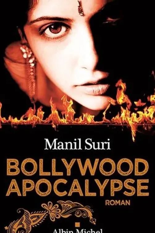 Bollywood Apocalypse, Manil Suri
