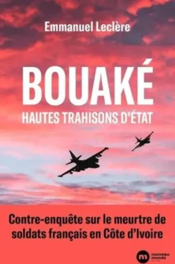 Bouaké . Hautes trahisons d'État, Emmanuel Leclère