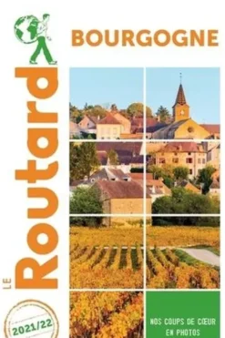 Bourgogne. Edition 2021-2022, Le Routard