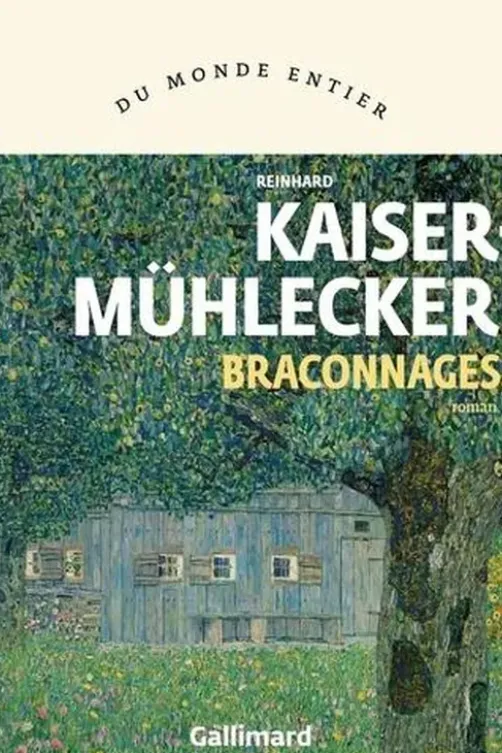 Braconnages, Reinhard Kaiser-Mühlecker