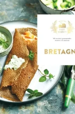 Bretagne. 60 recettes gourmandes testées à la maison, Nathalie Beauvais