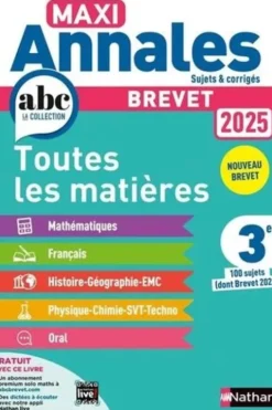 Brevet 3e toutes les matières Maxi Annales. 100 sujets (dont Brevet 2024), Edition 2025, Thomas Bouhours