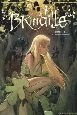 Brindille Tome 1 : Les Chasseurs d'ombres, Frédéric Brrémaud
