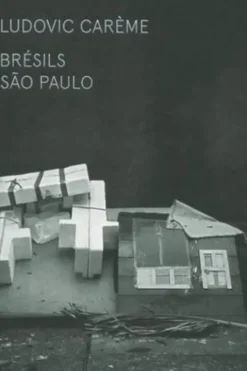 Brésils. São Paulo, Edition bilingue français-anglais, Ludovic Carème