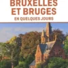 Bruxelles et Bruges en quelques jours. 5e édition. Avec 1 Plan détachable, Benedict Walker