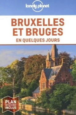 Bruxelles et Bruges en quelques jours. 5e édition. Avec 1 Plan détachable, Benedict Walker