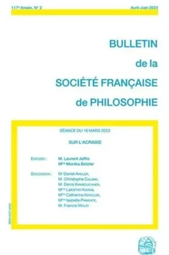Bulletin de la Société française de Philosophie : Sur l'acrasie, Monika Betzler