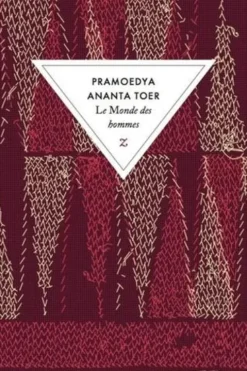 Buru quartet Tome 1 : Le monde des hommes, Pramoedya Ananta Toer