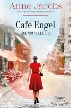 Café Engel Tome 1 : Une nouvelle ère, Anne Jacobs