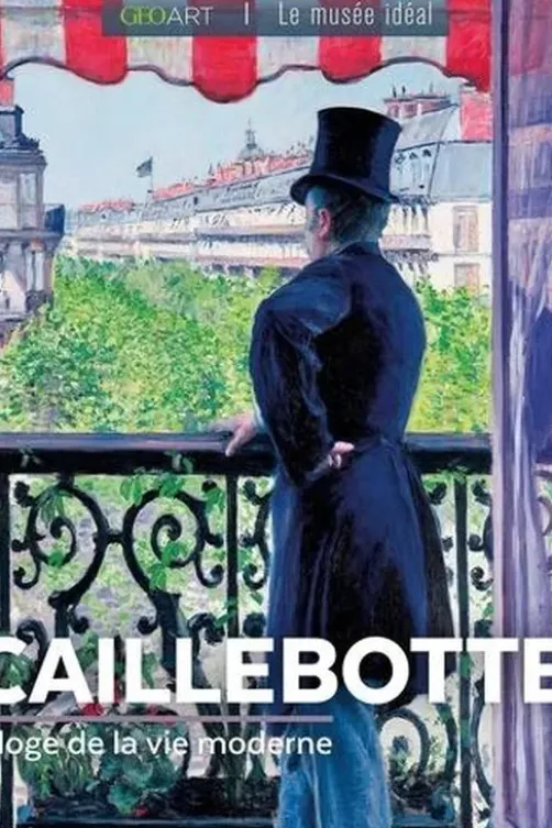Caillebotte. Eloge de la vie moderne, Sylvie Girard-Lagorce